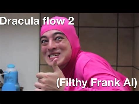 dracula flow filthy frank